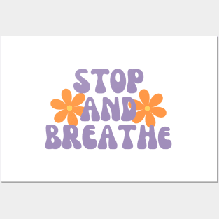 Stop And Breathe Posters and Art